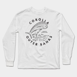 Corolla, NC Summertime Vacationing Mahi Mahi Big Head Fish Long Sleeve T-Shirt